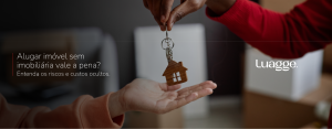 Alugar imóvel sem imobiliária vale a pena? Entenda os riscos e custos ocultos