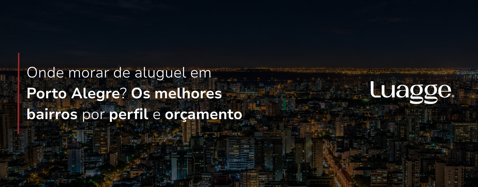 Onde morar de aluguel em Porto Alegre? Os melhores bairros por perfil e orçamento